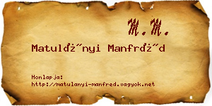 Matulányi Manfréd névjegykártya